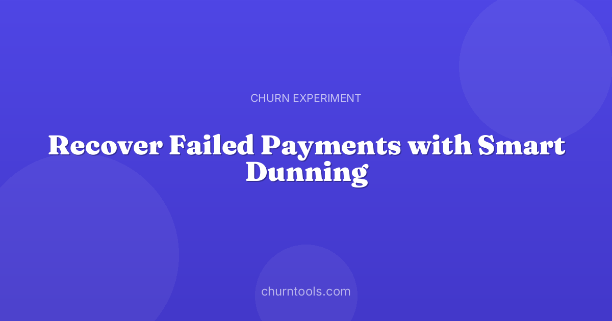 Recover Failed Payments with Smart Dunning
