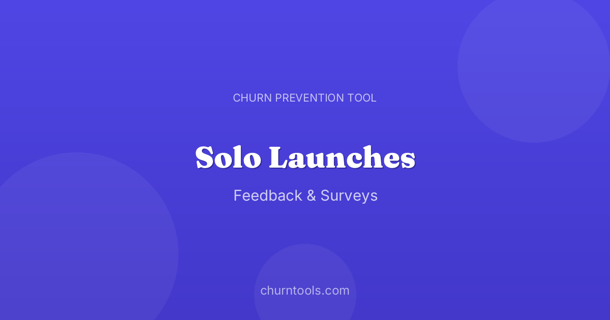 Solo Launches Review - ChurnTools